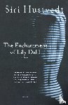 Hustvedt, Siri - The Enchantment of Lily Dahl