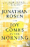 Rosen, Jonathan - Joy Comes in the Morning