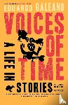 Galeano, Eduardo - Voices of Time