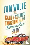 Tom Wolfe - The Kandy-Kolored Tangerine-Flake Streamline Baby