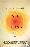 Morgan, C. E. - All the Living