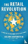 Lichtenstein, Nelson - Retail Revolution