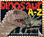 Priddy, Roger - Smart Kids: Dinosaur A to Z