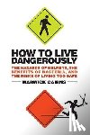 Cairns, Warwick - How to Live Dangerously