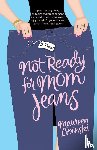 Lipinski, Maureen - Not Ready for Mom Jeans