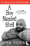 Rogak, Lisa - A Boy Named Shel