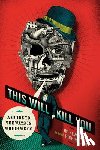 Rich Maloof, H.P. Newquist - This Will Kill You