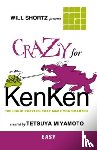 Miyamoto, Tetsuya - Will Shortz Presents Crazy for Kenken Easy