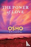 Matters, Osho Life - The Power of Love