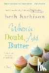 Harbison, Beth - When in Doubt, Add Butter