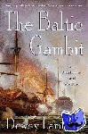 Lambdin, Dewey - The Baltic Gambit - An Alan Lewrie Naval Adventure