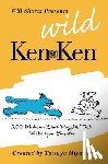 Miyamoto, Tetsuya - Will Shortz Presents Wild KenKen