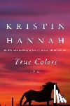 Hannah, Kristin - True Colors