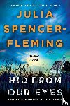 Spencer-Fleming, Julia - Hid from Our Eyes