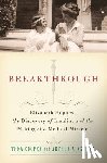Cooper, Thea - Breakthrough: Elizabeth Hughes, the Discovery of Insulin, and the Making of a Medical Miracle