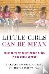Michelle Anthony, M.A., Reyna Lindert, Ph.D. - Little Girls Can Be Mean