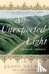 Elliot, Jason - An Unexpected Light