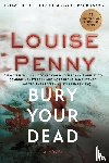 Penny, Louise - Bury Your Dead
