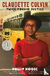Hoose, Phillip - Claudette Colvin