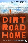 Key, Watt - Dirt Road Home