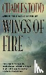 Todd, Charles - Wings of Fire