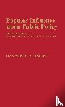 Bailey, Raymond C. - Popular Influence Upon Public Policy