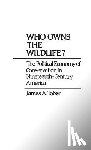 Tober, James A. - Who Owns the Wildlife?