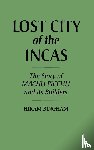 Bingham, Hiram - Lost City of the Incas