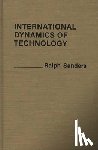 Sanders, Ralph - International Dynamics of Technology