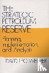 Weimer, David L. - The Strategic Petroleum Reserve