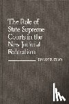 Fino, Susan P. - The Role of State Supreme Courts in the New Judicial Federalism.