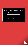 Trefousse, Hans - Historical Dictionary of Reconstruction