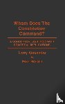Alexander, Larry, Horton, Paul - Whom Does the Constitution Command?