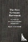 Schoenhals, Kai - The Free Germany Movement