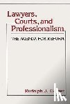 Gerber, Rudolph J. - Lawyers, Courts, and Professionalism