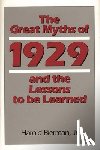 Bierman, Harold - The Great Myths of 1929 and the Lessons to Be Learned