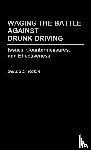 Robin, Gerald - Waging the Battle Against Drunk Driving