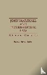Rudko, Frances - John Marshall and International Law