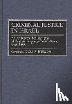 Friedmann, Robert R. - Criminal Justice In Israel