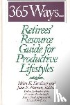 Hansan, John E., Kerschner, Helen - 365 Ways...Retirees' Resource Guide for Productive Lifestyles