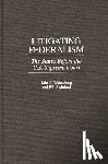 Swinford, Bill, Waltenburg, Eric N. - Litigating Federalism