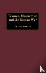 Wainstock, Dennis D. - Truman, MacArthur, and the Korean War