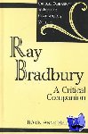 Reid, Robin Anne - Ray Bradbury - A Critical Companion