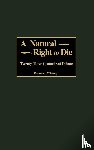 Whiting, Raymond A. - A Natural Right to Die