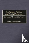Zafirovski, Milan - Exchange, Action, and Social Structure