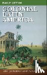 Jefferson, Ann, Lokken, Paul - Daily Life in Colonial Latin America