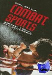 Hudson, David L., Jr. - Combat Sports - An Encyclopedia of Wrestling, Fighting, and Mixed Martial Arts