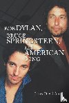 Smith, Larry David - Bob Dylan, Bruce Springsteen, and American Song