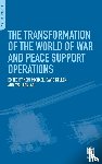 Michael, Kobi, Kellen, David, Ben-Ari, Eyal - The Transformation of the World of War and Peace Support Operations