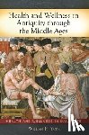 York, William H. - Health and Wellness in Antiquity through the Middle Ages